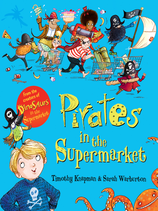 Title details for Pirates in the Supermarket by Timothy Knapman - Available